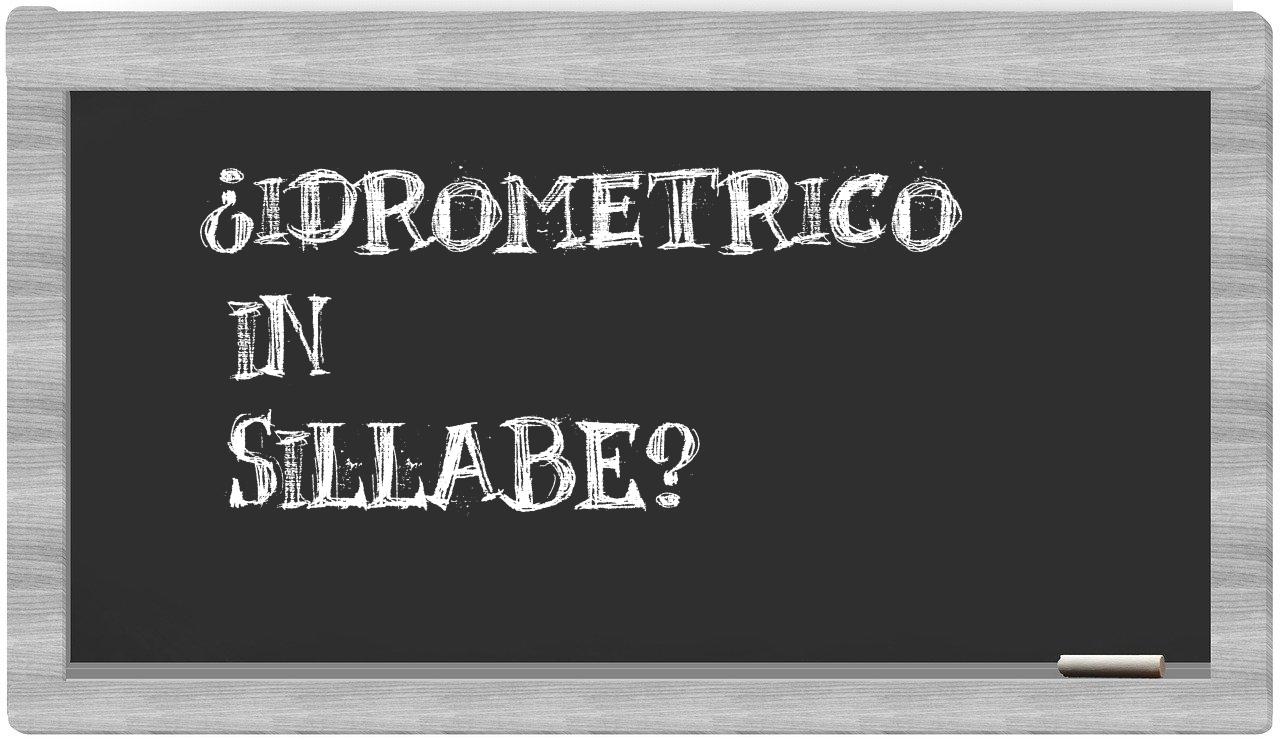 ¿idrometrico en sílabas?