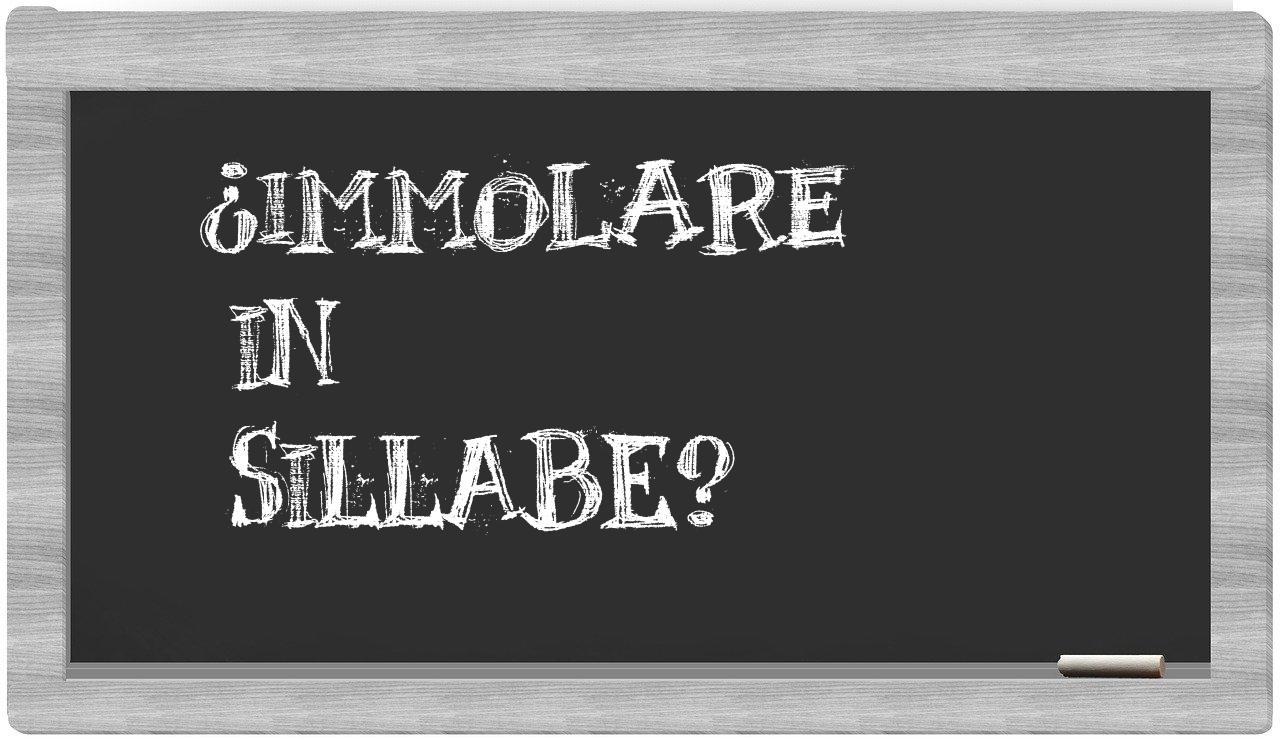 ¿immolare en sílabas?