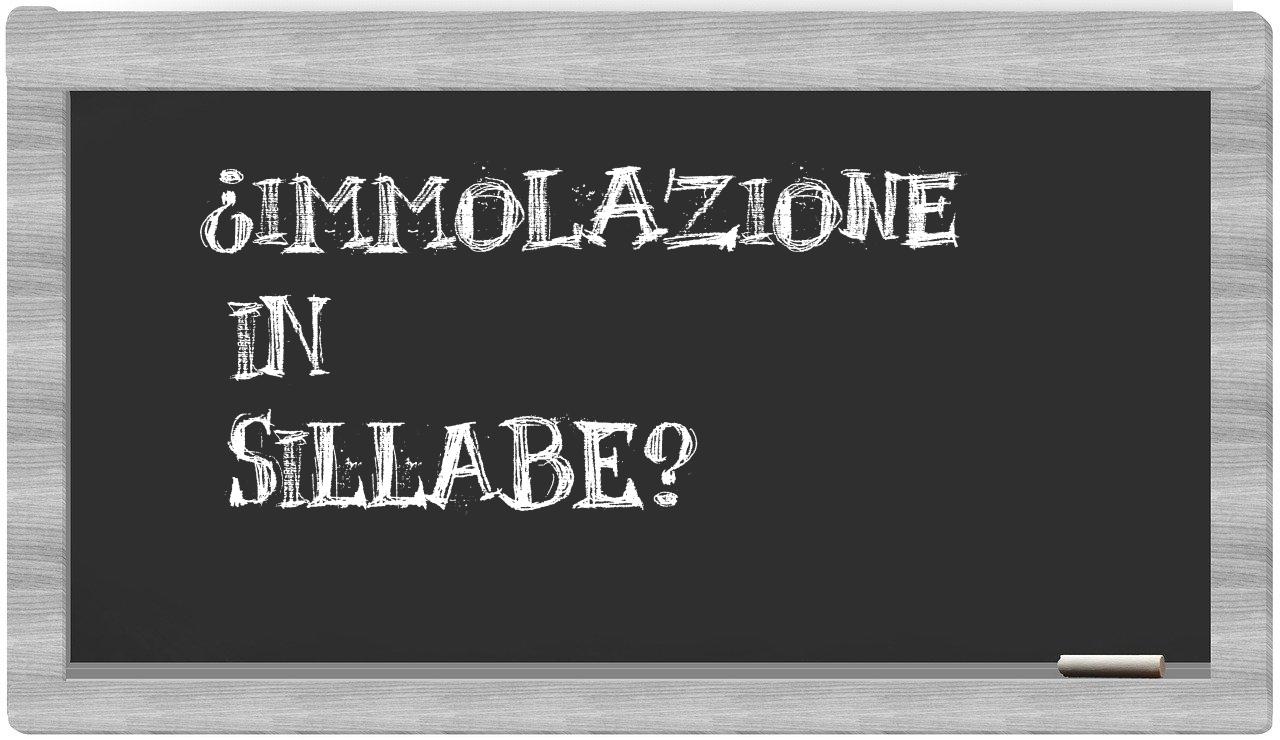 ¿immolazione en sílabas?