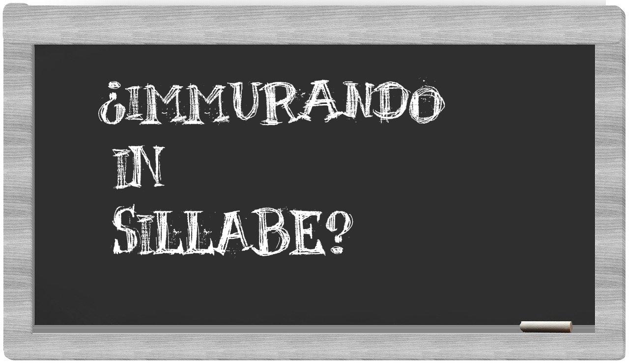 ¿immurando en sílabas?