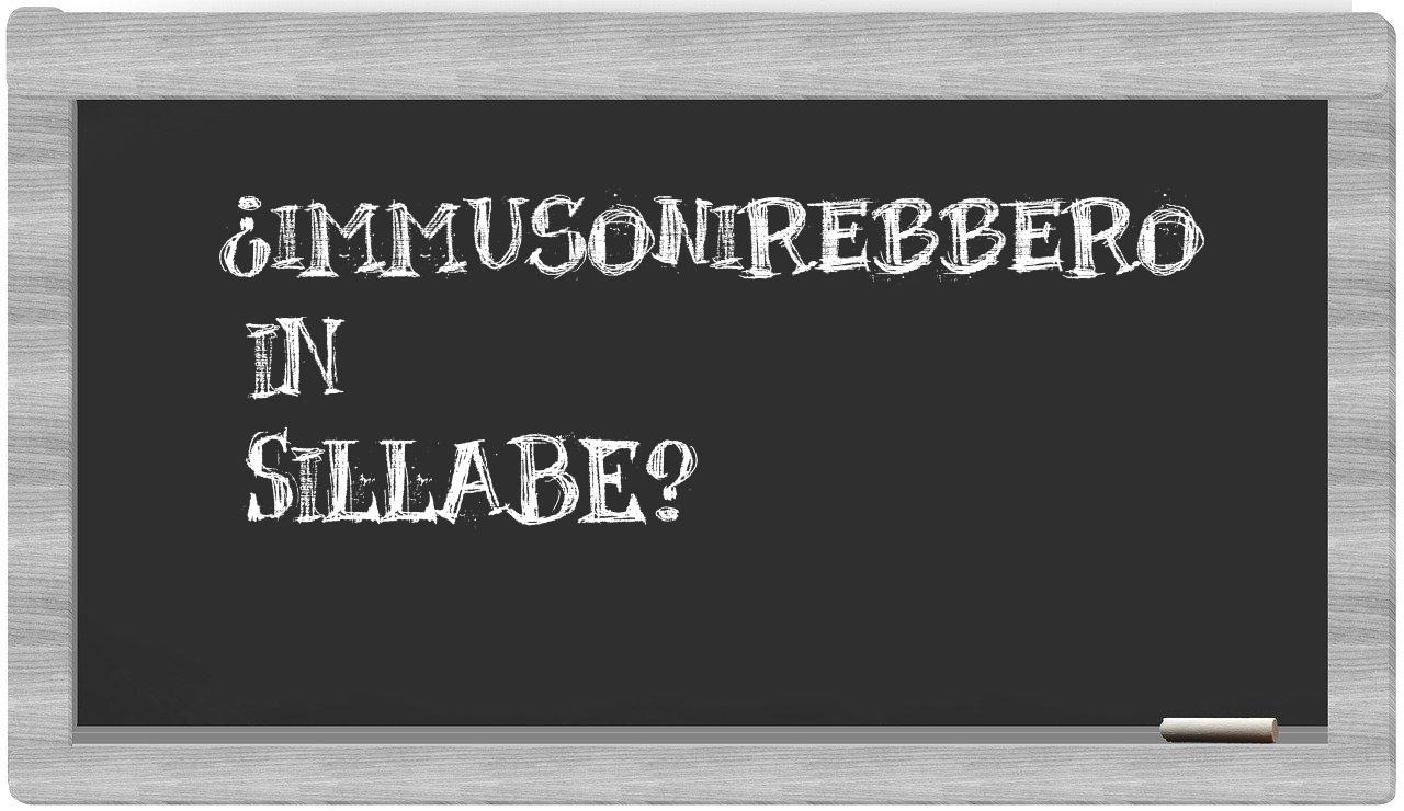 ¿immusonirebbero en sílabas?