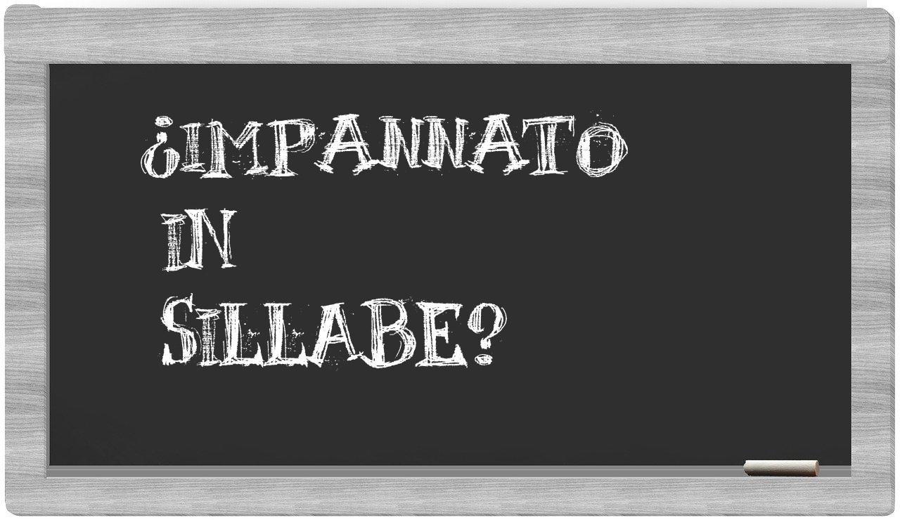 ¿impannato en sílabas?