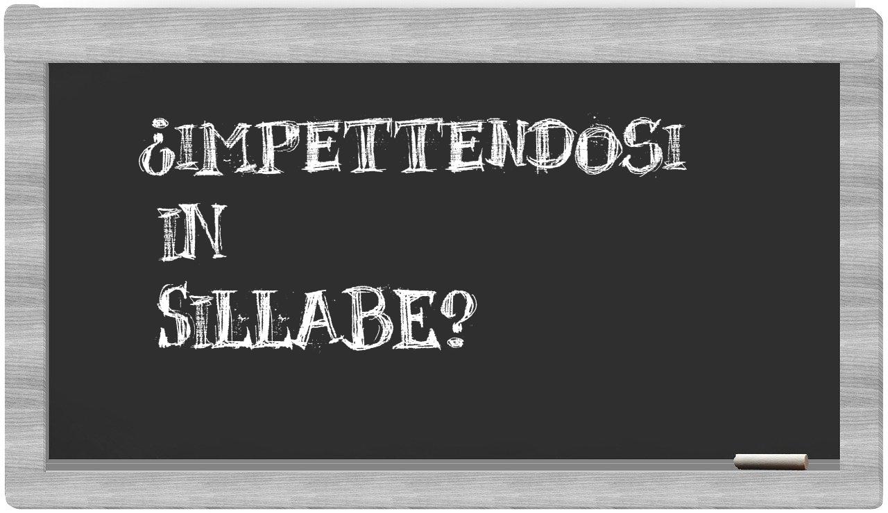 ¿impettendosi en sílabas?