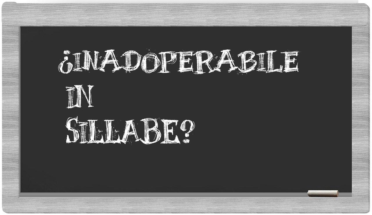 ¿inadoperabile en sílabas?