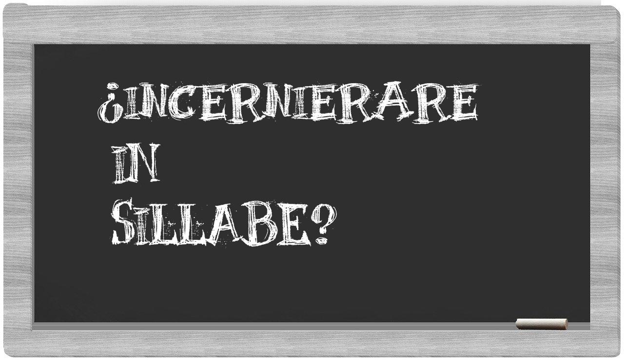 ¿incernierare en sílabas?