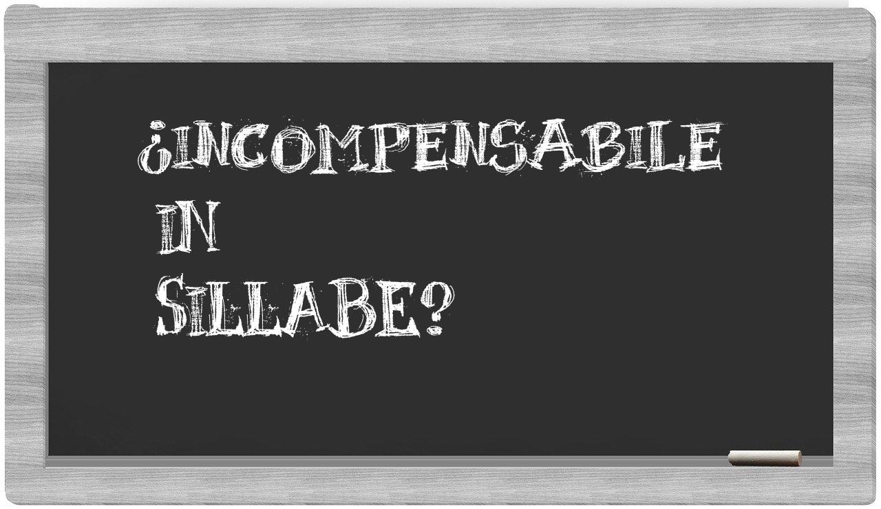 ¿incompensabile en sílabas?