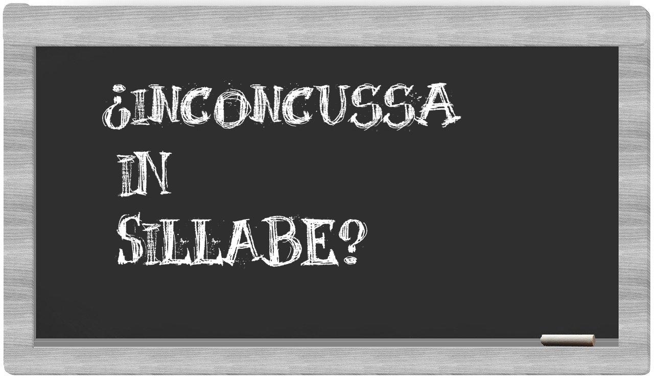 ¿inconcussa en sílabas?