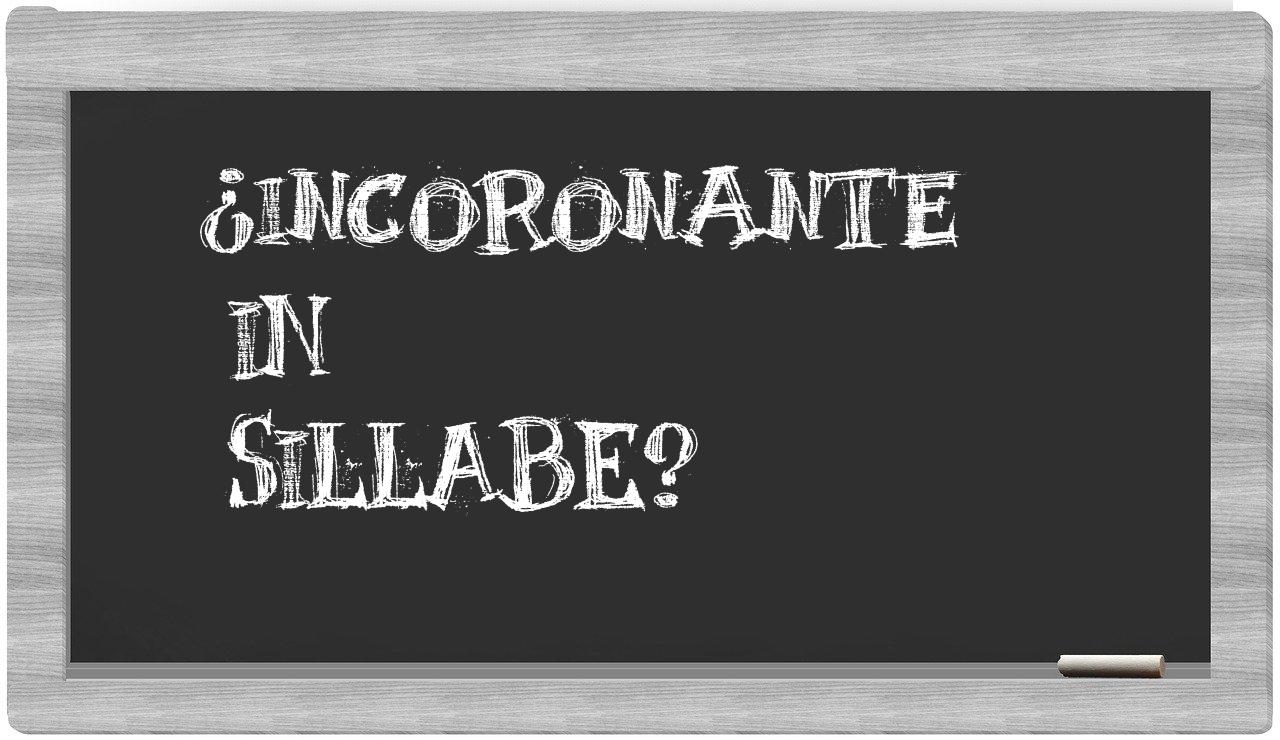 incoronante in syllables