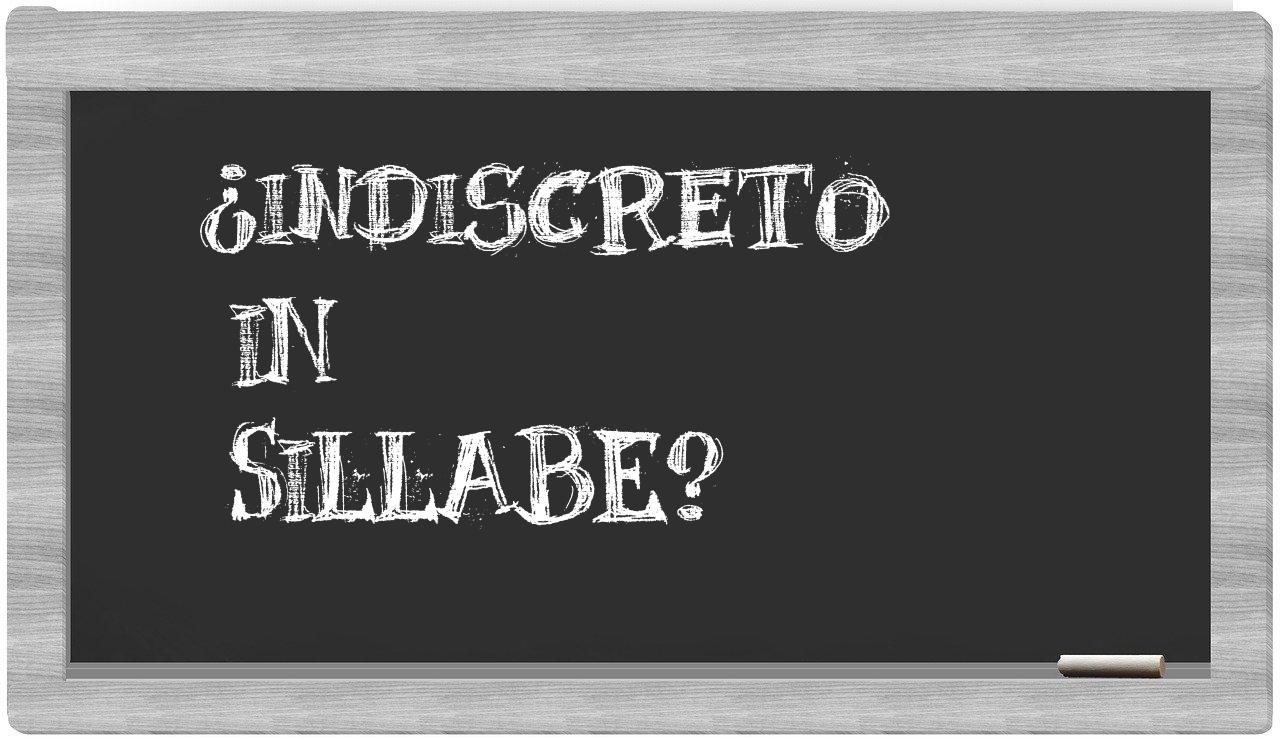 indiscreto in syllables