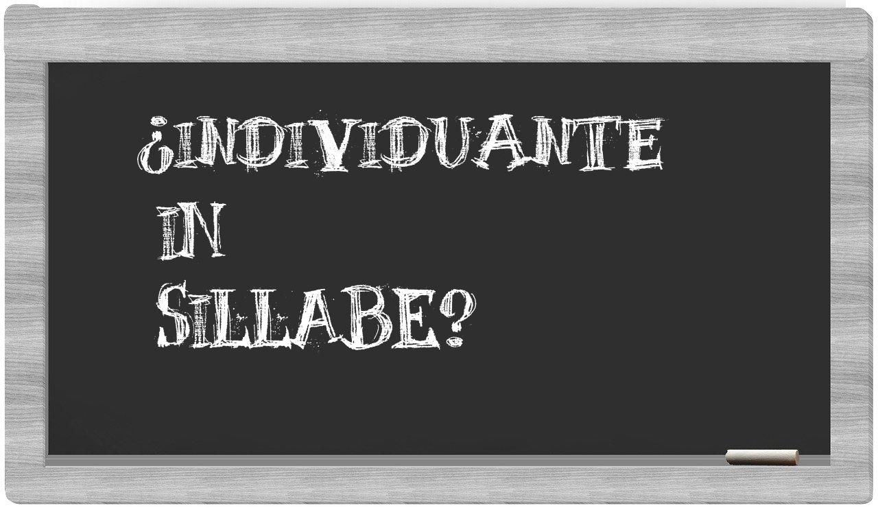 individuante in syllables