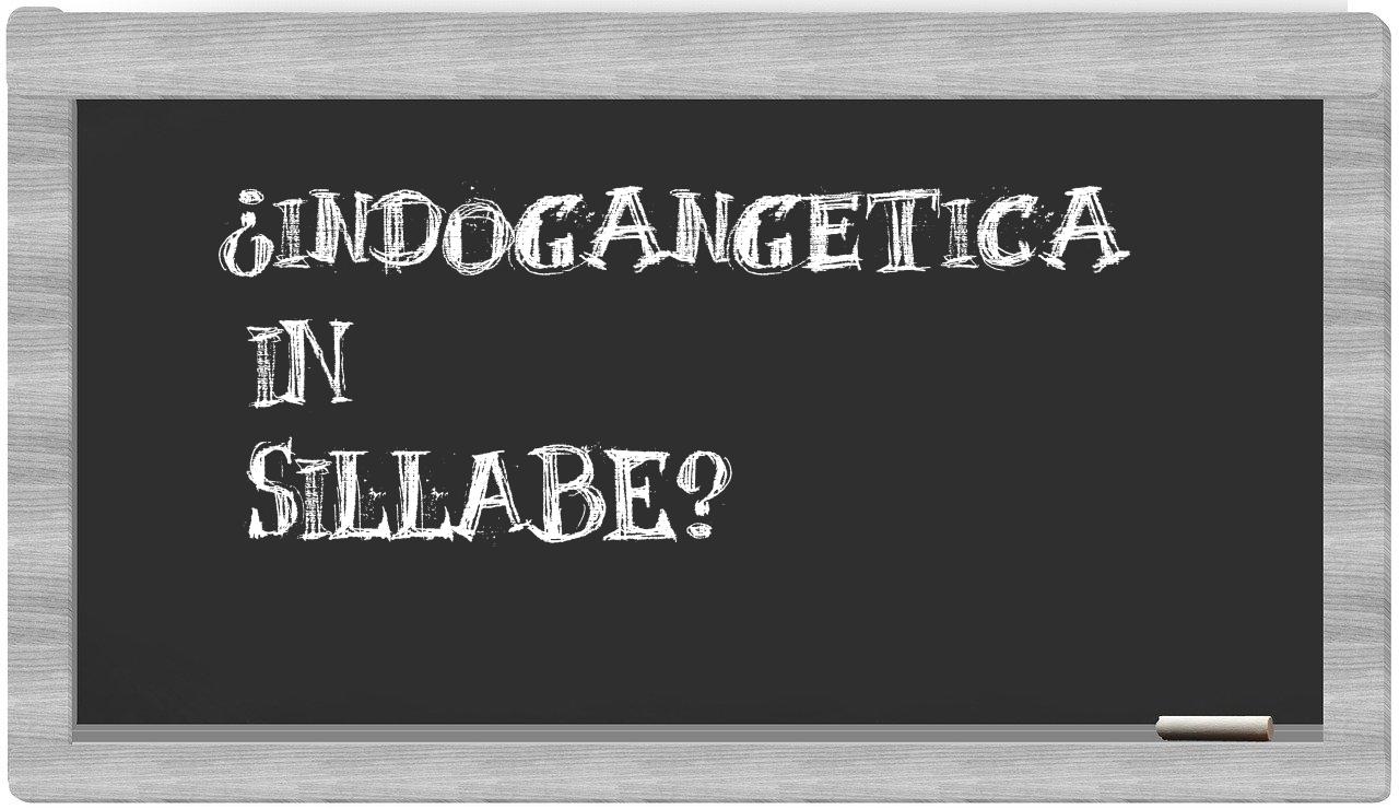 ¿indogangetica en sílabas?