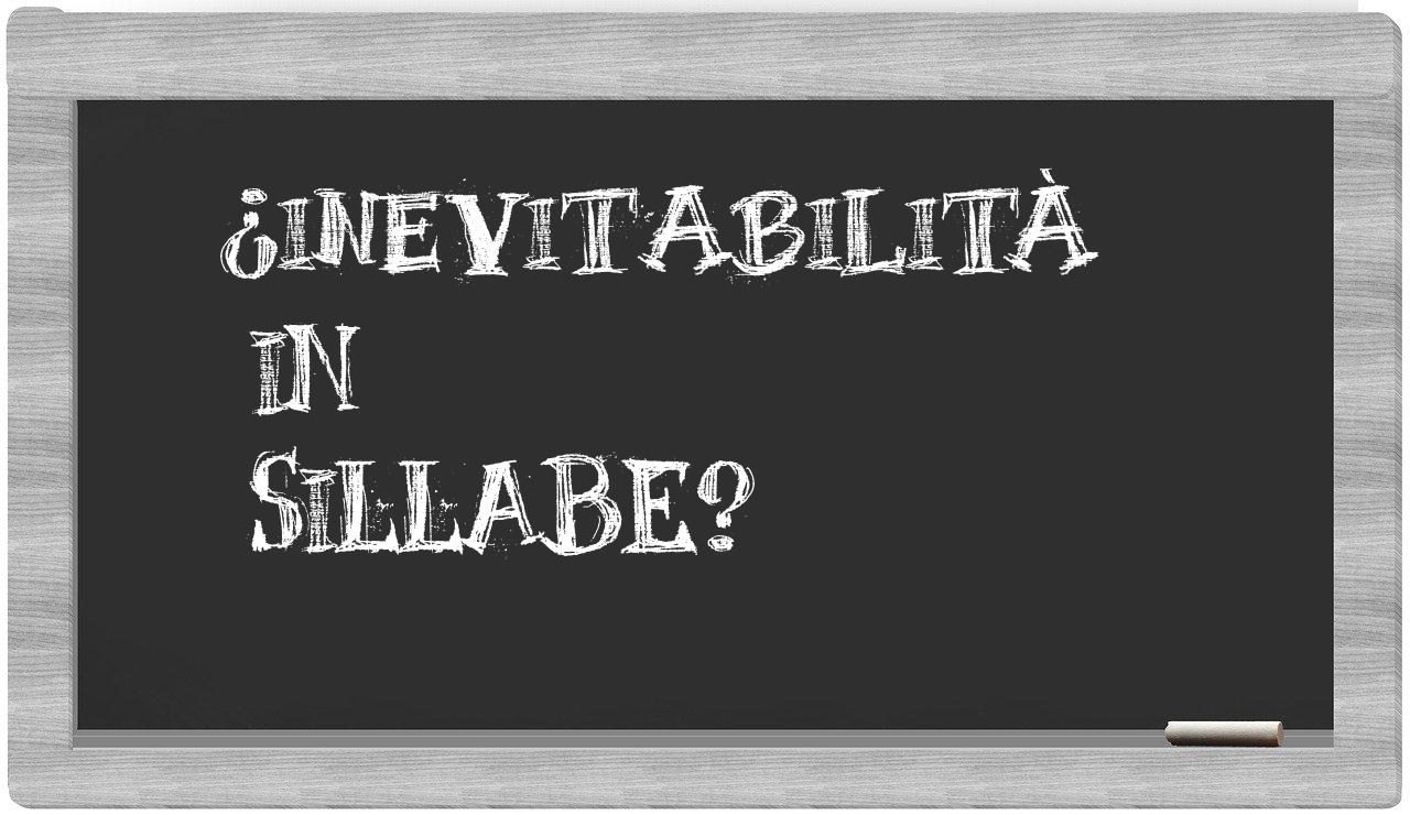 ¿inevitabilità en sílabas?