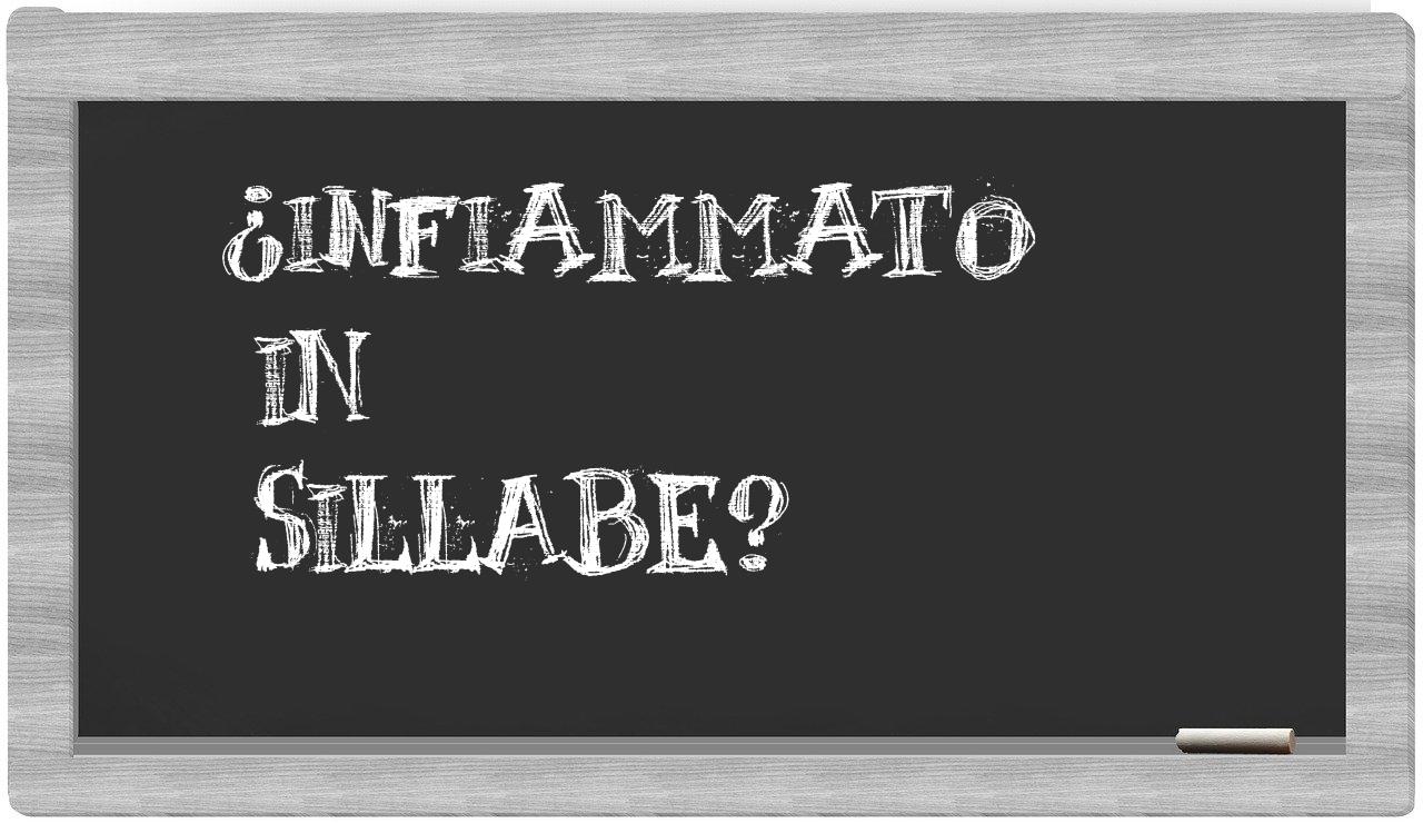 ¿infiammato en sílabas?