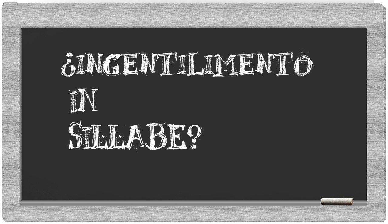 ingentilimento in syllables
