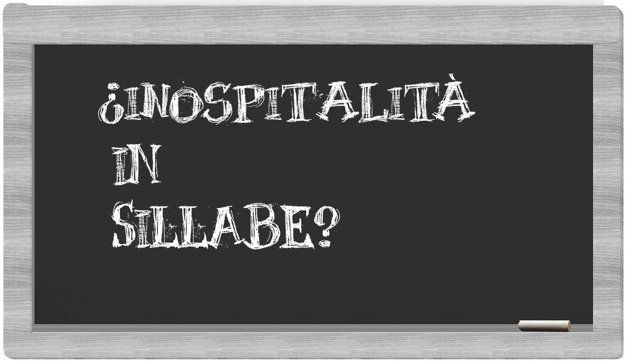 inospitalità in syllables