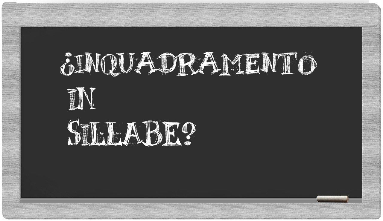 inquadramento in syllables
