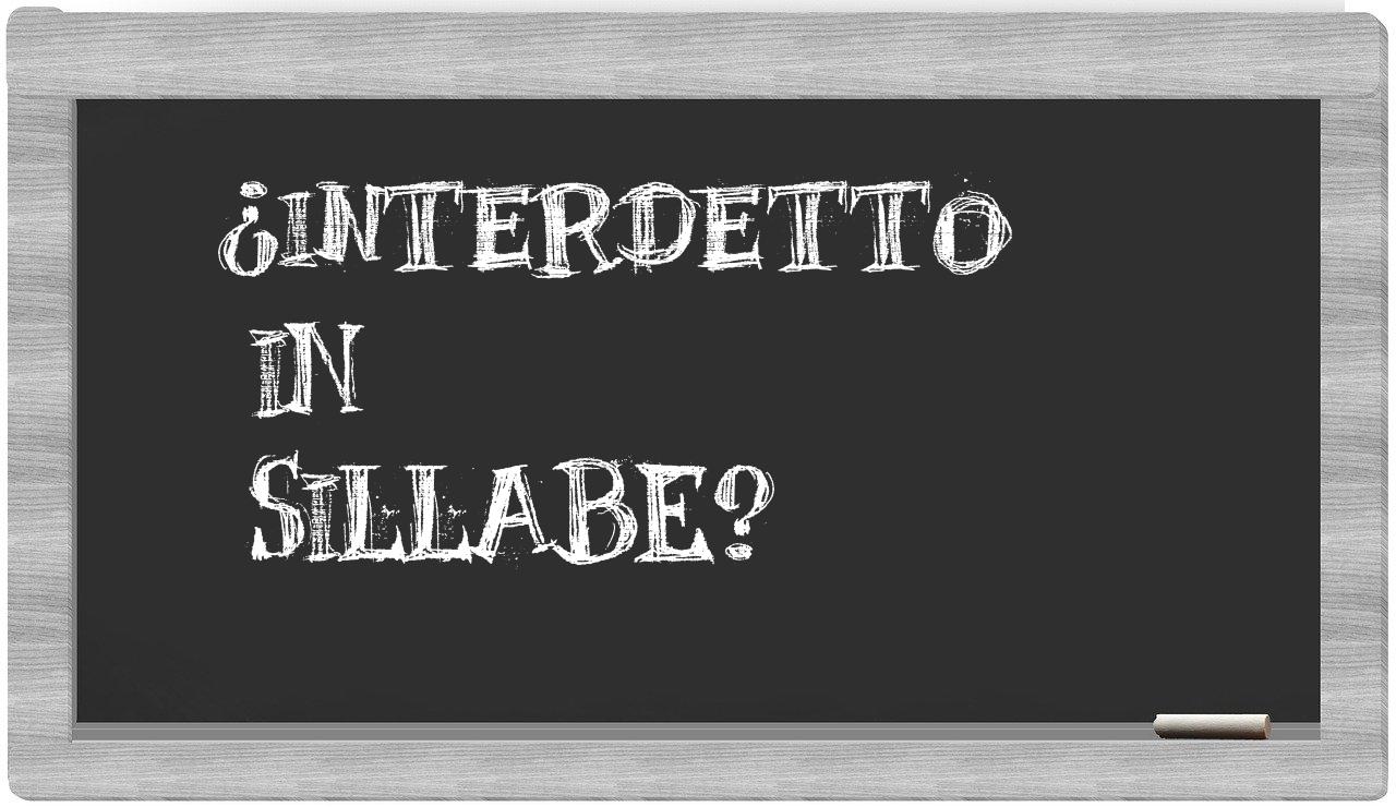 interdetto in syllables