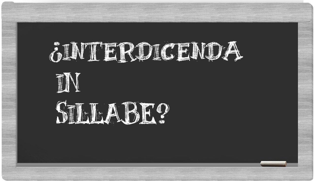 interdicenda in syllables