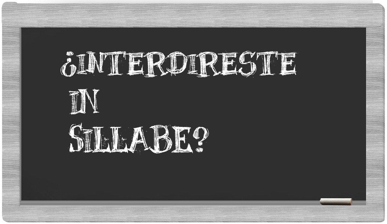 interdireste in syllables