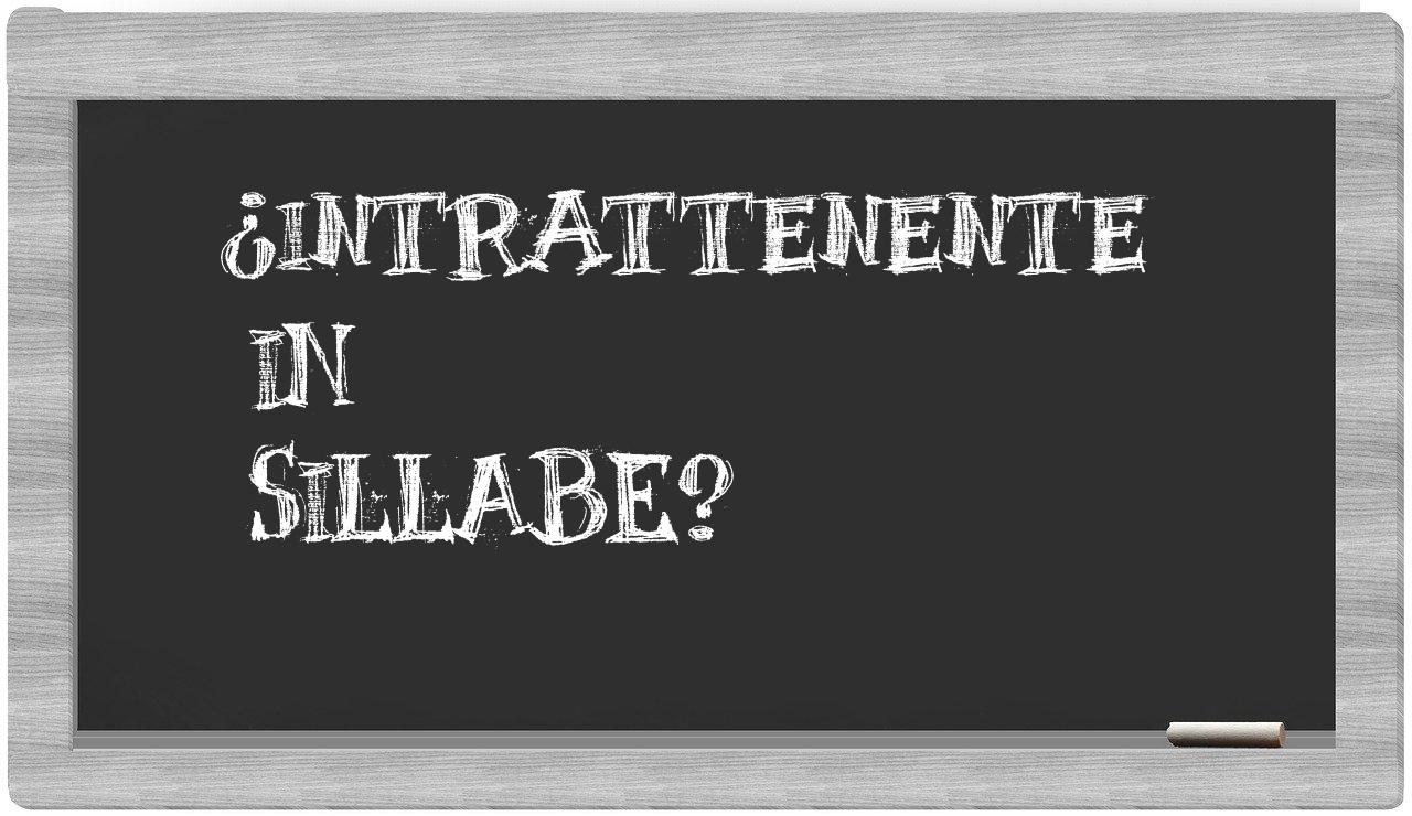 intrattenente in syllables