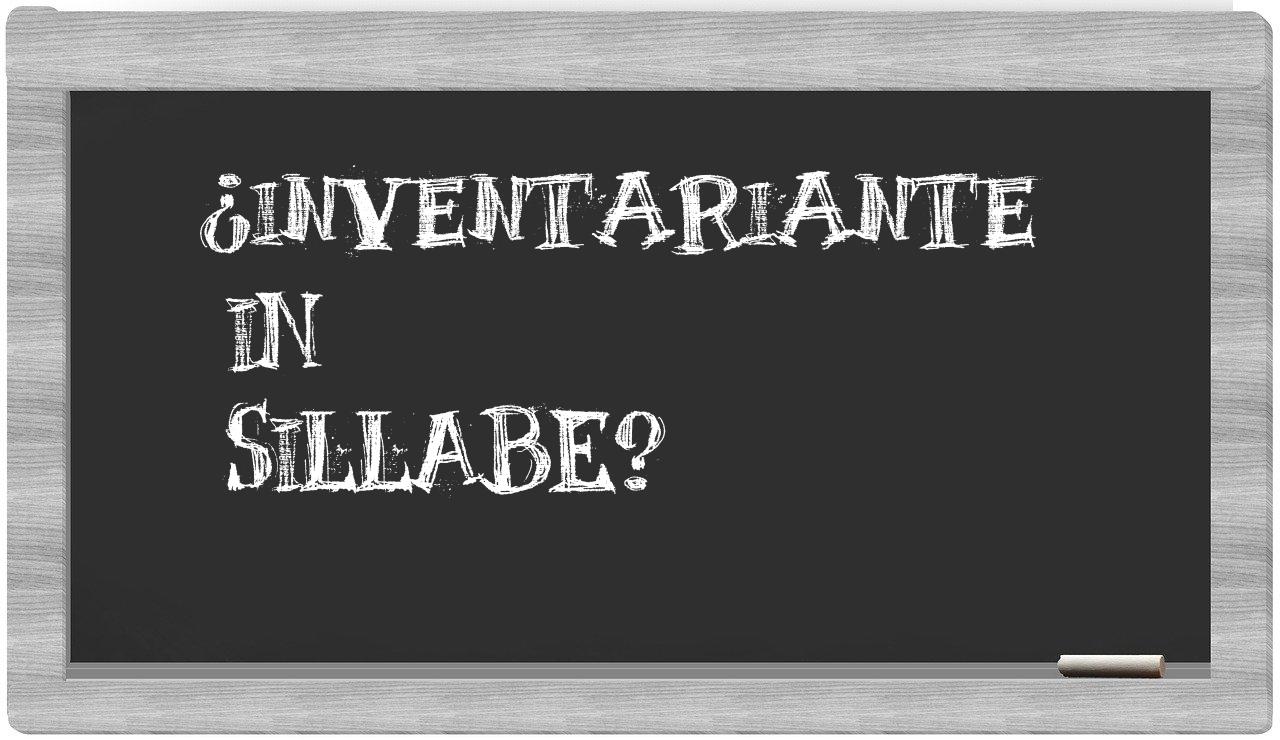 ¿inventariante en sílabas?