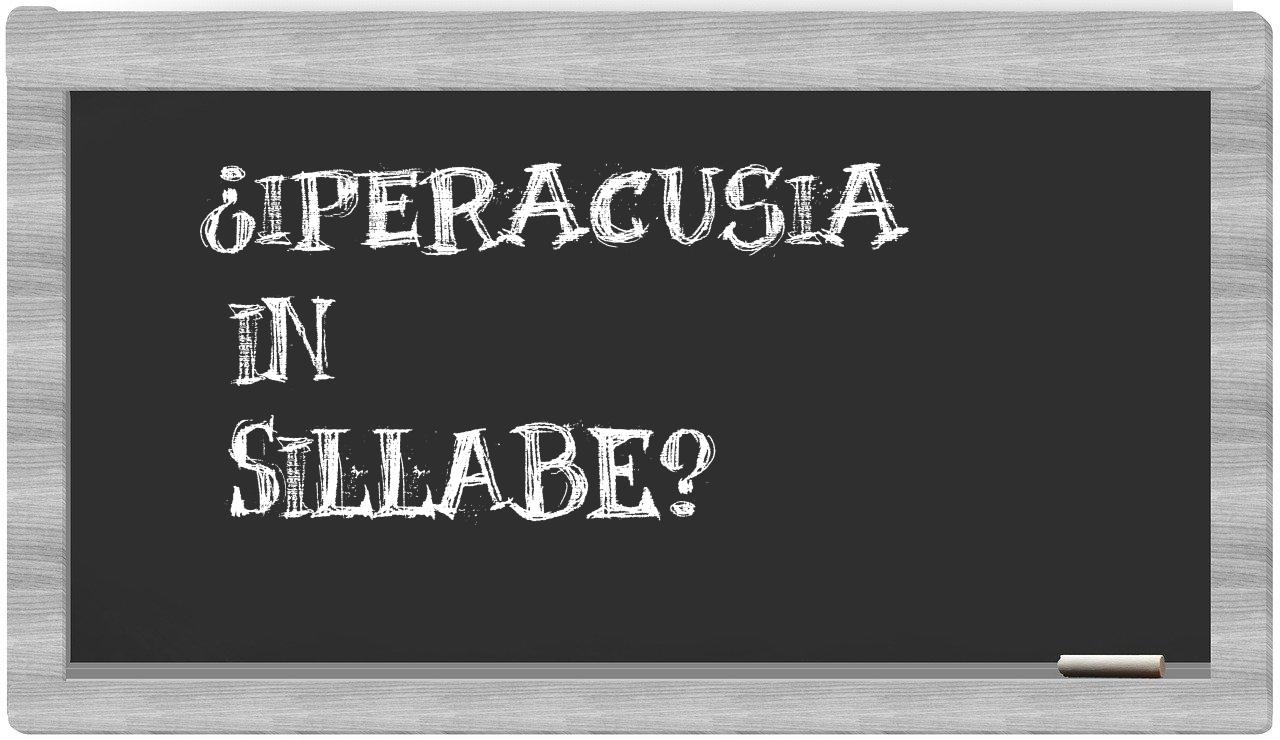 ¿iperacusia en sílabas?