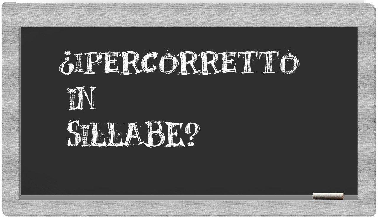ipercorretto in syllables