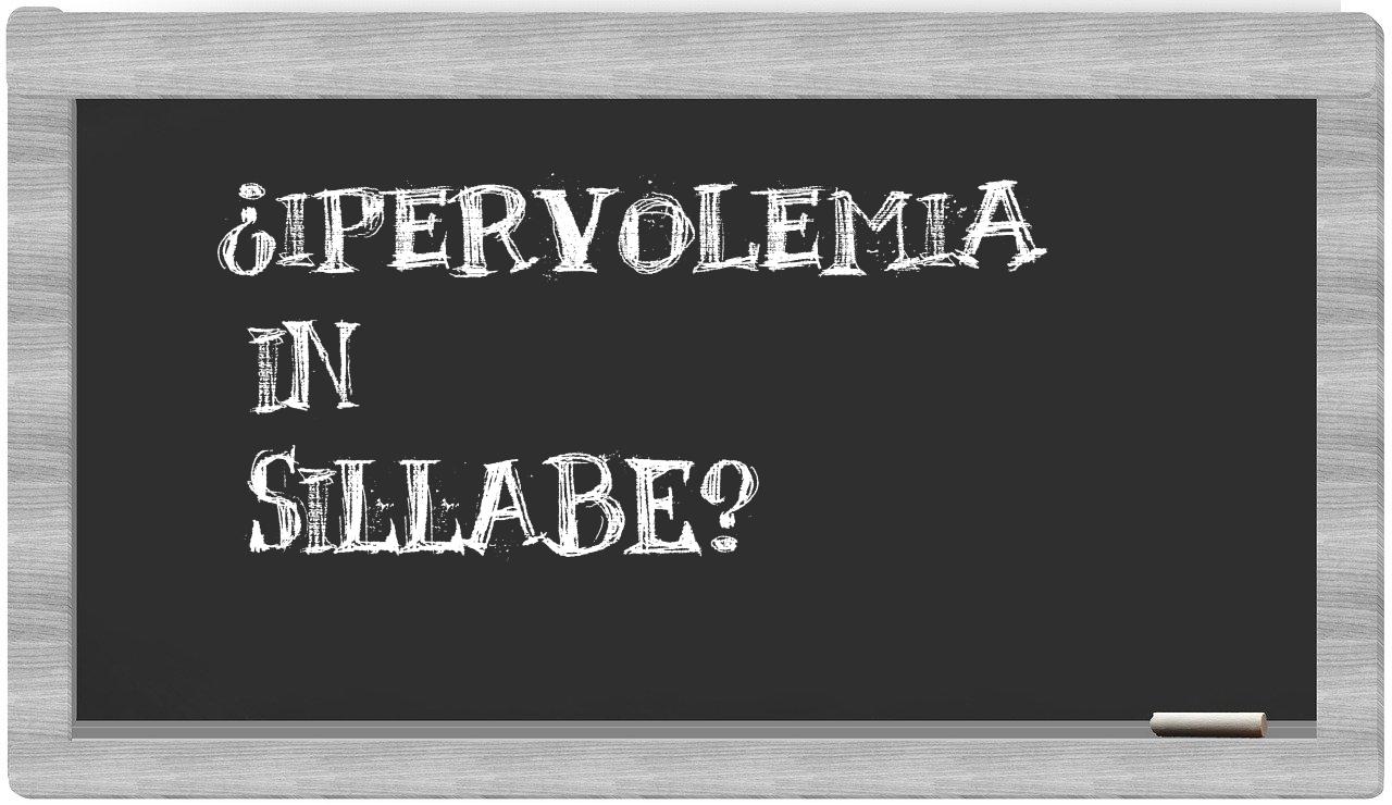 ipervolemia in syllables