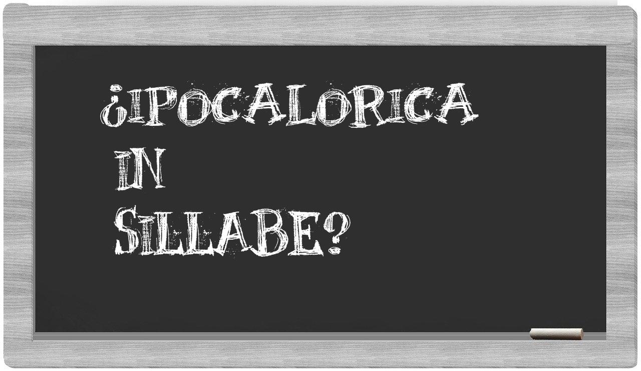 ipocalorica in syllables