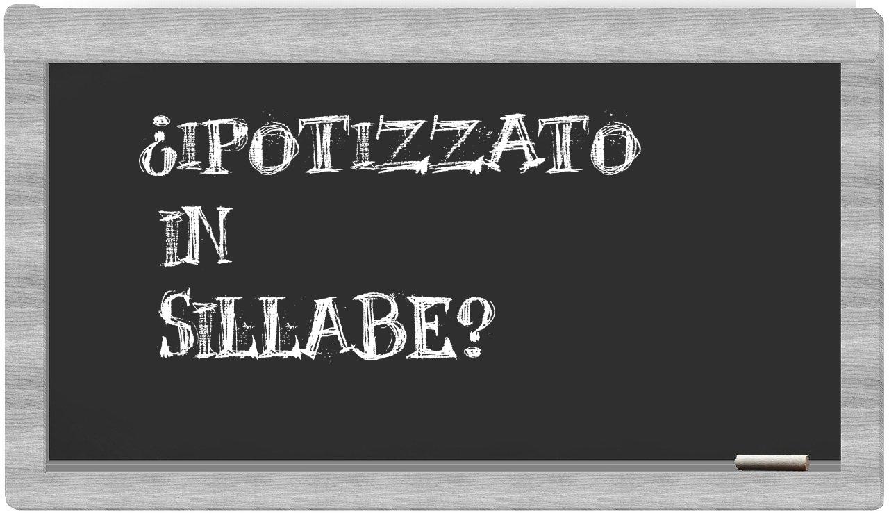 ipotizzato in syllables