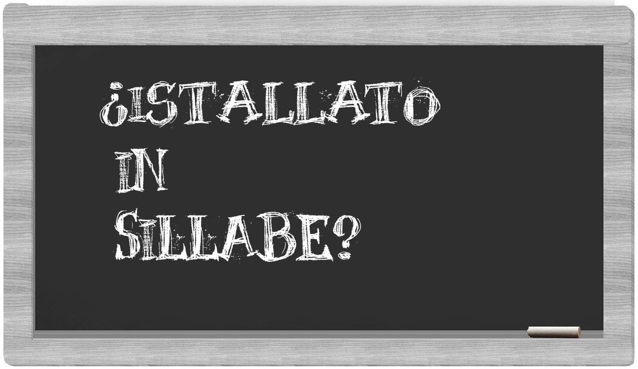 istallato in syllables