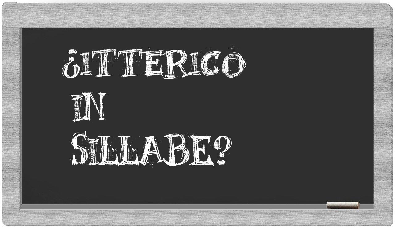 ¿itterico en sílabas?