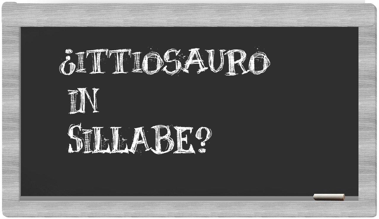 ittiosauro in syllables