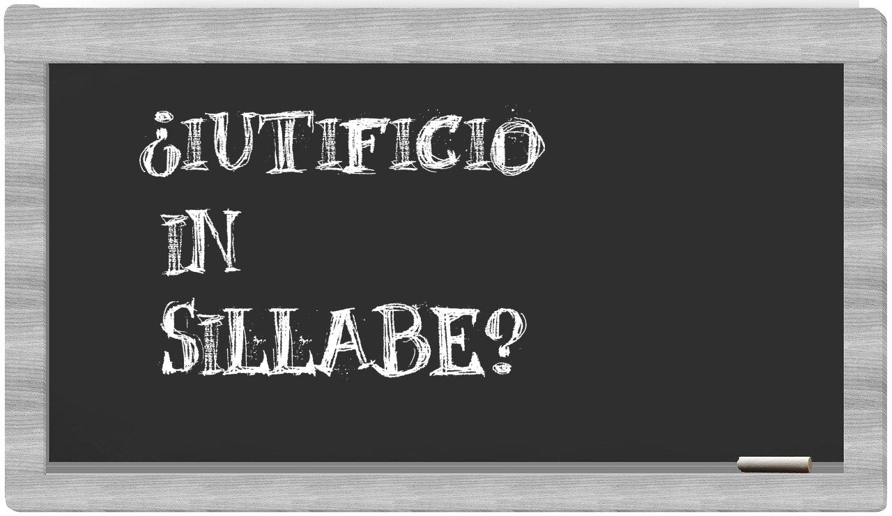 ¿iutificio en sílabas?
