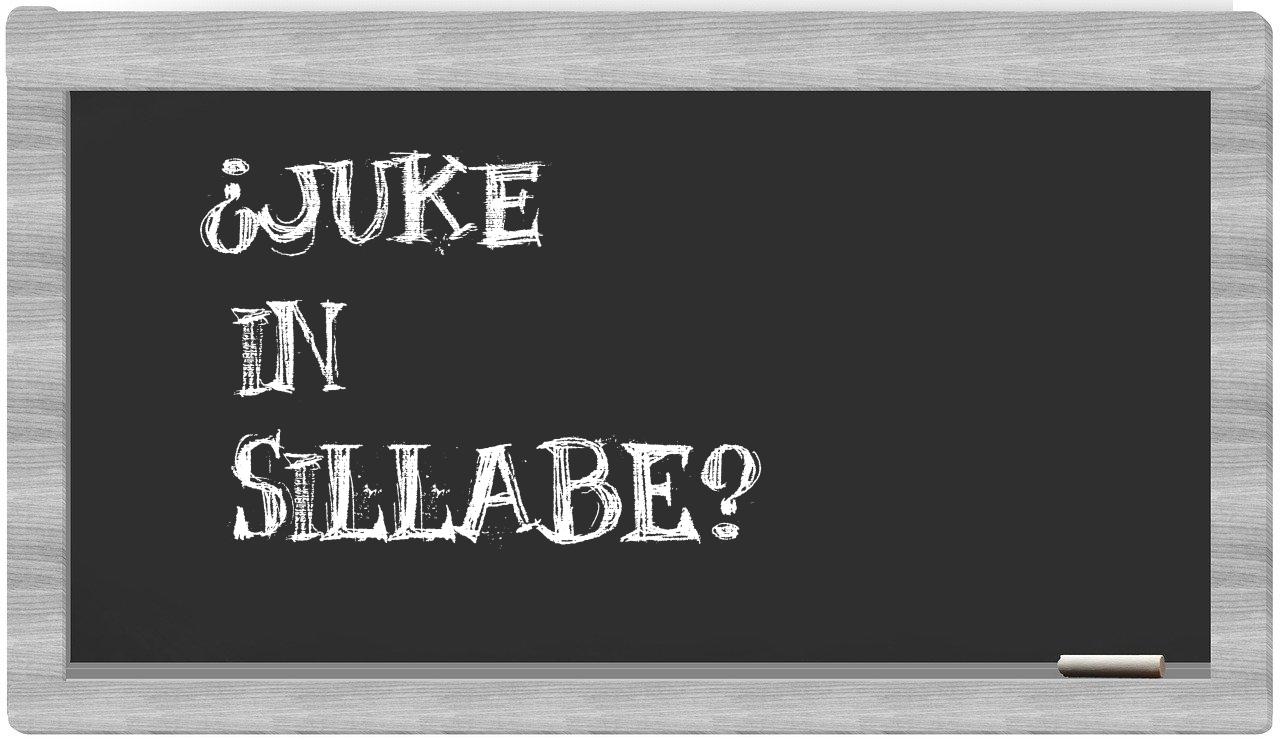 ¿juke en sílabas?