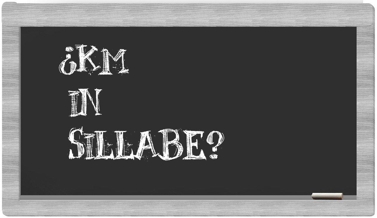 ¿km en sílabas?