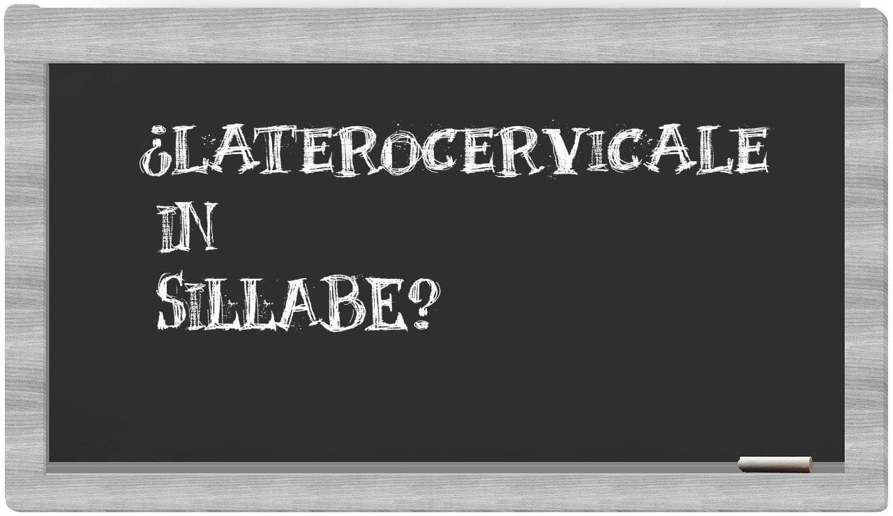 ¿laterocervicale en sílabas?