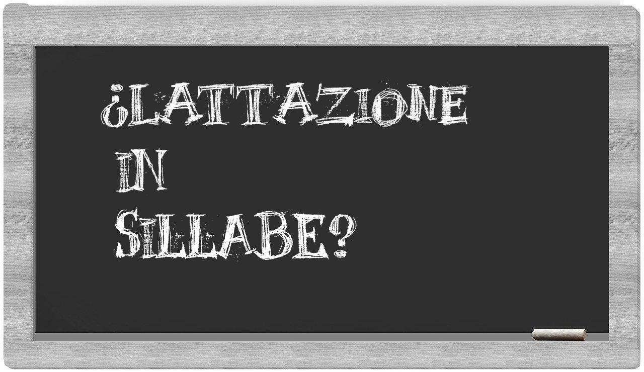 ¿lattazione en sílabas?