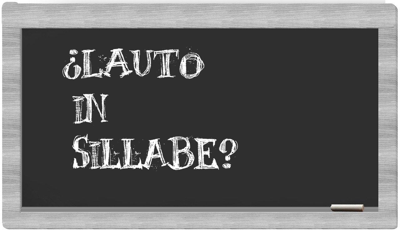 ¿lauto en sílabas?