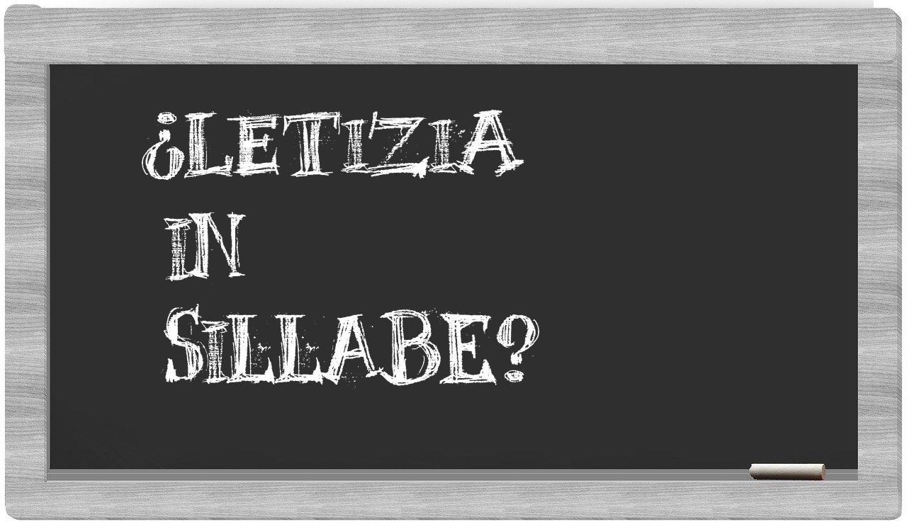 ¿letizia en sílabas?