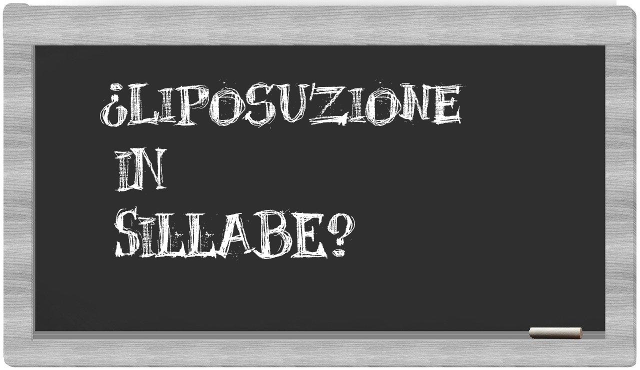 ¿liposuzione en sílabas?