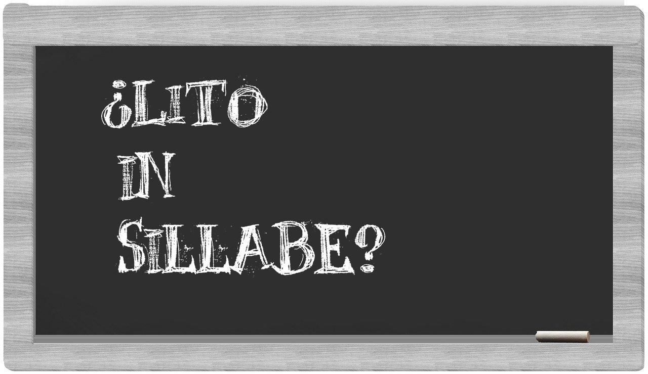 ¿lito en sílabas?