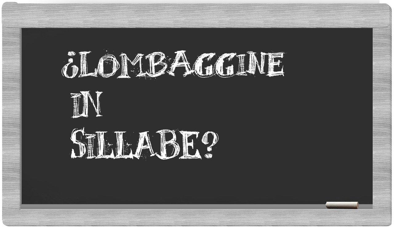 ¿lombaggine en sílabas?