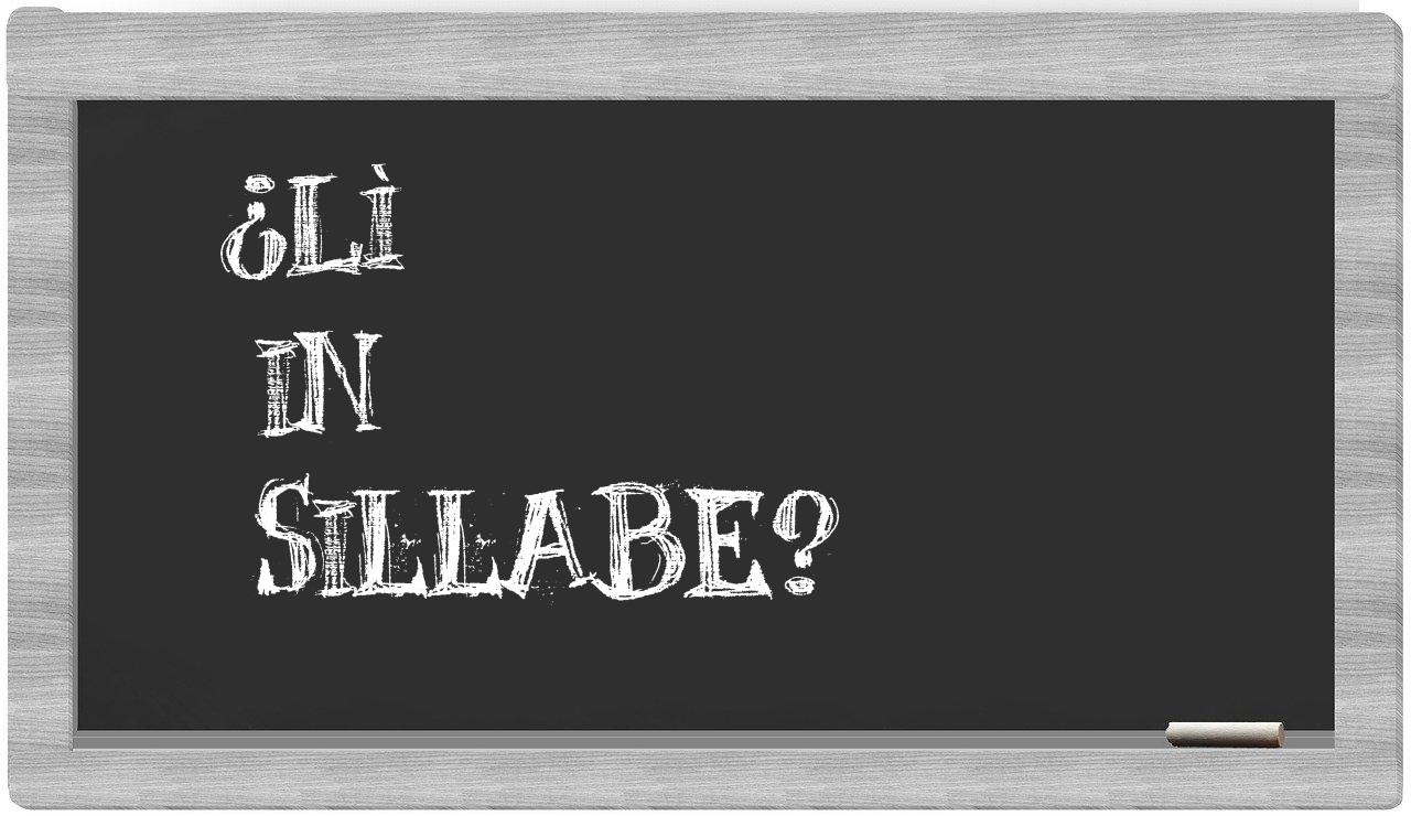 ¿lì en sílabas?