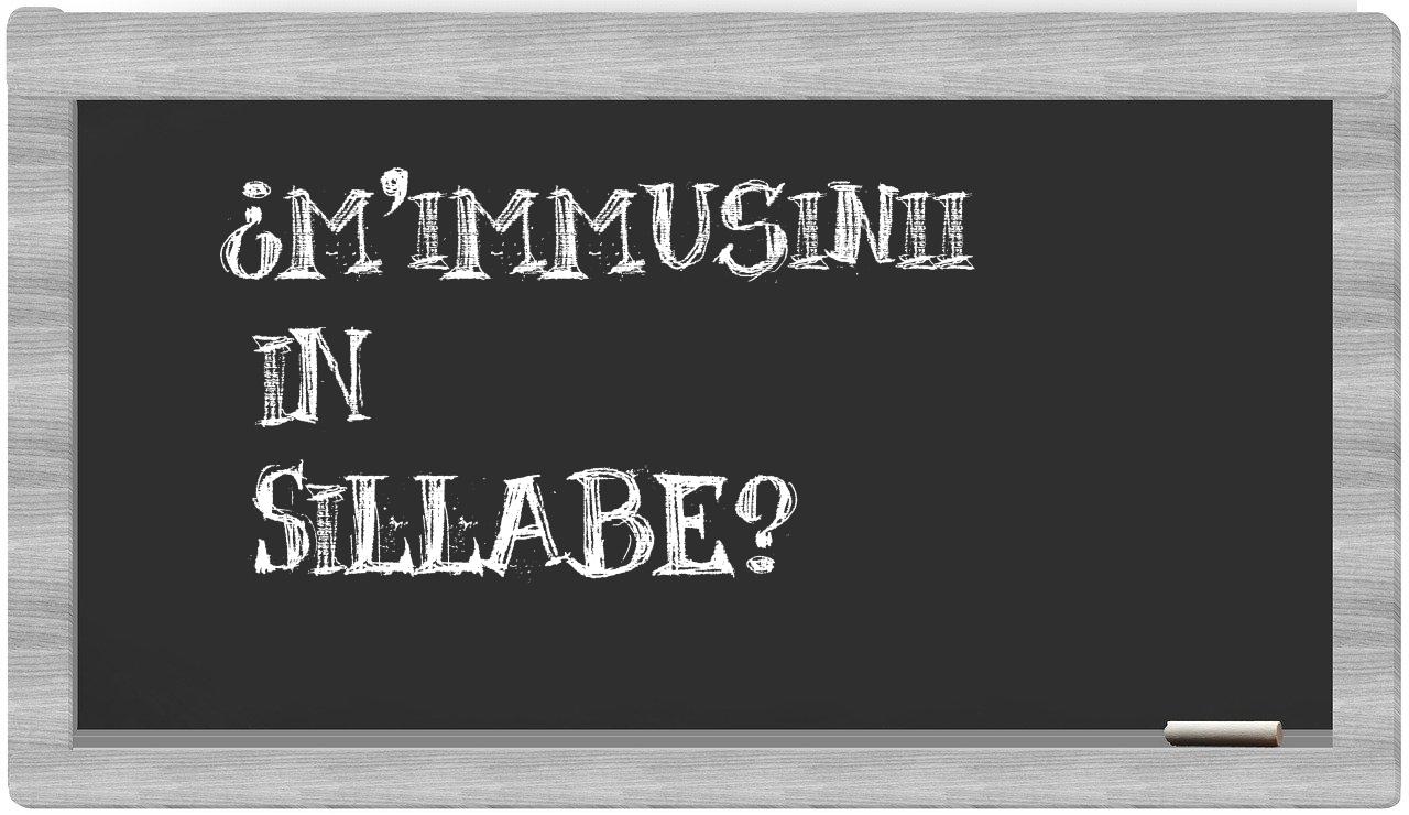 ¿m'immusinii en sílabas?