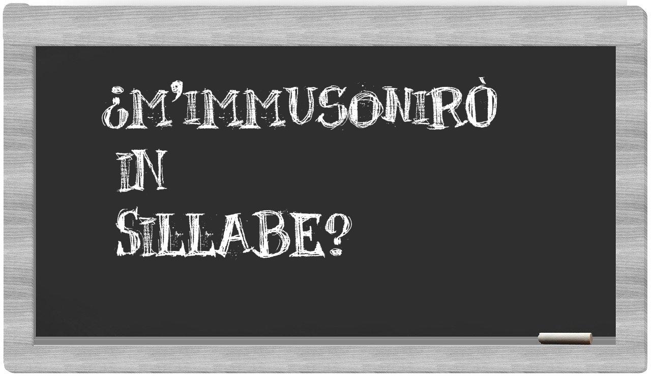 ¿m'immusonirò en sílabas?