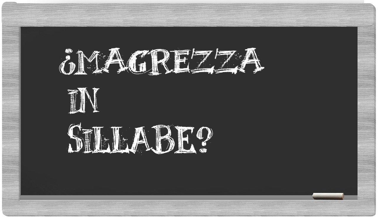 ¿magrezza en sílabas?
