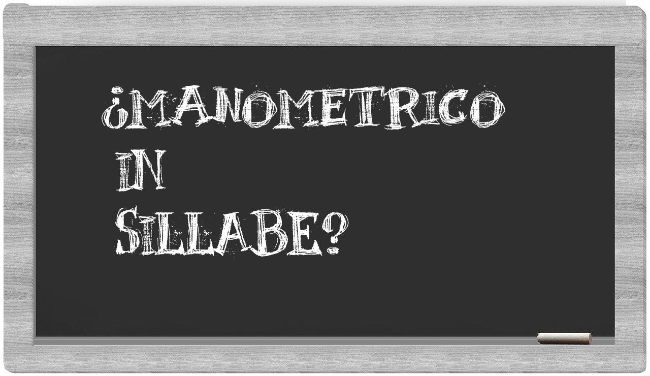 ¿manometrico en sílabas?