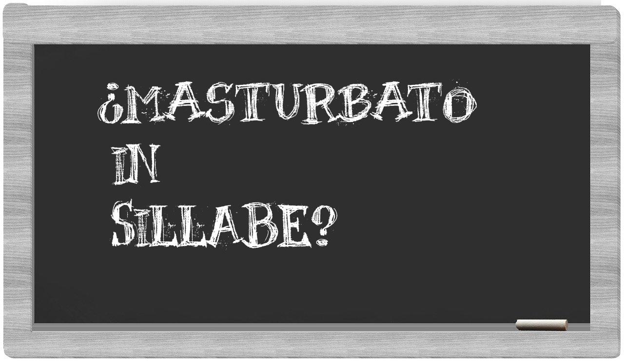 masturbato in syllables