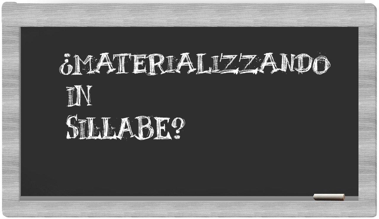 materializzando in syllables